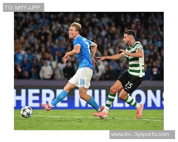 那不勒斯4500万再追梅努小麦霍伊伦状态回暖重焕生机 那不勒斯4500万再追梅努小麦霍伊伦状态回暖重焕生机